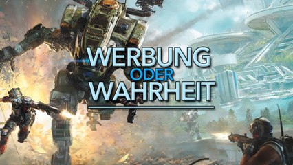 Werbung oder Wahrheit: Titanfall 2 - Alles episch oder was?