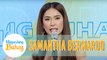 Samantha believes that what happened to her in PBB was 'destiny' | Magandang Buhay