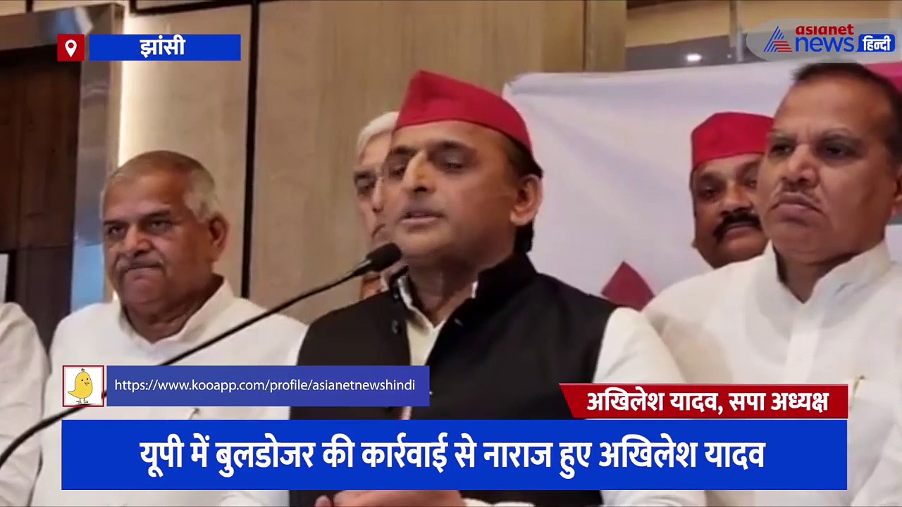यूपी में बुलडोजर की कार्रवाई से नाराज हुए अखिलेश यादव, कहा - 'सिर्फ सपा और मुसलमान पर चलता है'