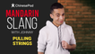 Mandarin Slang with Johnny: Pulling Strings | ChinesePod