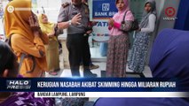 Dugaan Skimming Yang Dialami Nasabah Bank Lampung
