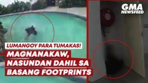 Magnanakaw na lumangoy para tumakas, huli dahil sa basang footprints | GMA News Feed