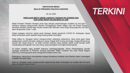 [TERKINI] Kerajaan mesti umum langkah tangani isu subsidi dan kos sara hidup dalam masa 24 jam