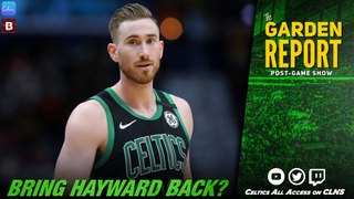 Should Celtics Bring Back Gordon Hayward?
