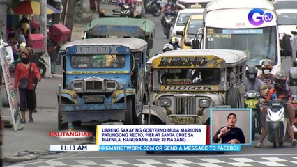 Libreng sakay ng gobyerno mula marikina patungong Recto, Pier at Santa Cruz sa Maynila, hanggang June 30 na lang | BT
