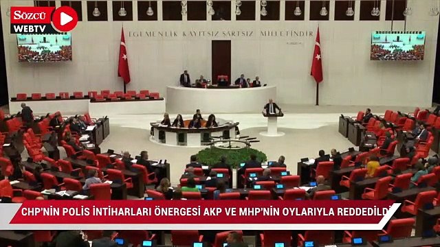 CHP’nin polis intiharları önergesi AKP ve MHP’nin oylarıyla reddedildi