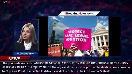 American Medical Association says limiting abortion access is 'violation of human rights' - 1breakin