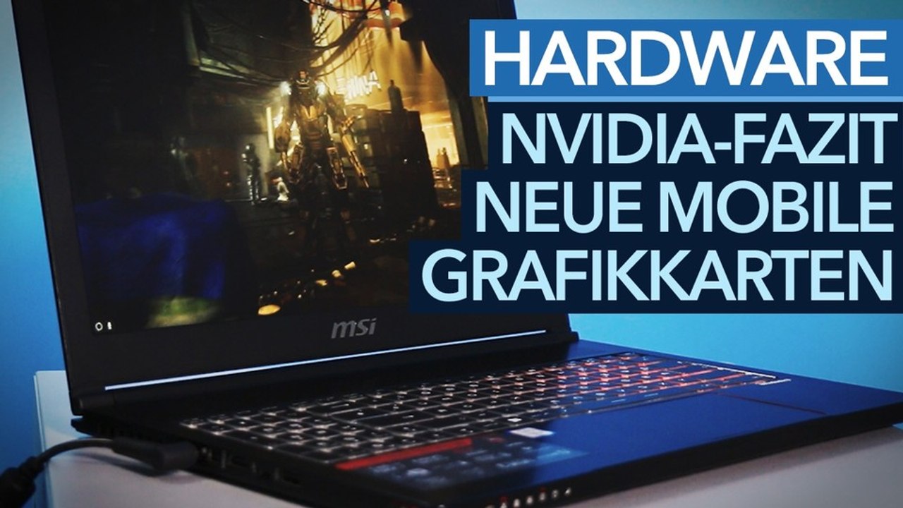 Nvidia-Grafikkarten für Notebooks - Fazit zur neuen Mobile-Generation