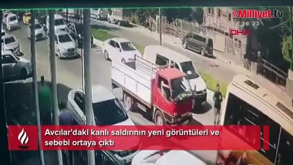 Avcılar'daki kanlı saldırının yeni görüntüleri ve sebebi ortaya çıktı!