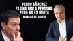Marcos de Quinto: “Pedro Sánchez es una mala persona, pero no es idiota”