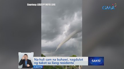 Na-huli cam na buhawi, nagdulot ng takot sa ilang residente