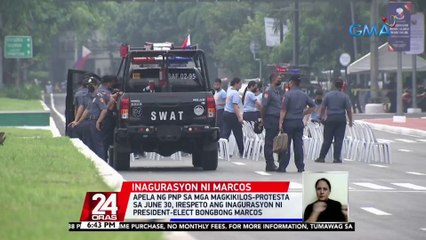 Apela ng PNP sa mga magkikilos-protesta sa June 30, irespeto ang inagurasyon ni President-elect Bongbong Marcos | 24 Oras