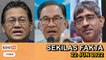 Ismail PM Umno paling lemah, PH beri kerajaan 24 jam, Kenapa SPRM siasat Zahid saja | SEKILAS FAKTA