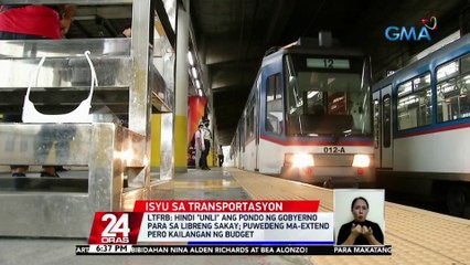 LTFRB: hindi "unli" ang pondo ng gobyerno para sa libreng sakay; puwedeng ma-extend pero kailangan ng budget | 24 Oras