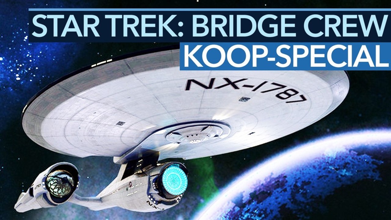Star Trek: Bridge Crew - Koop-Special mit Gameplay & Fazit: Mehr als eine teure Tech-Demo?