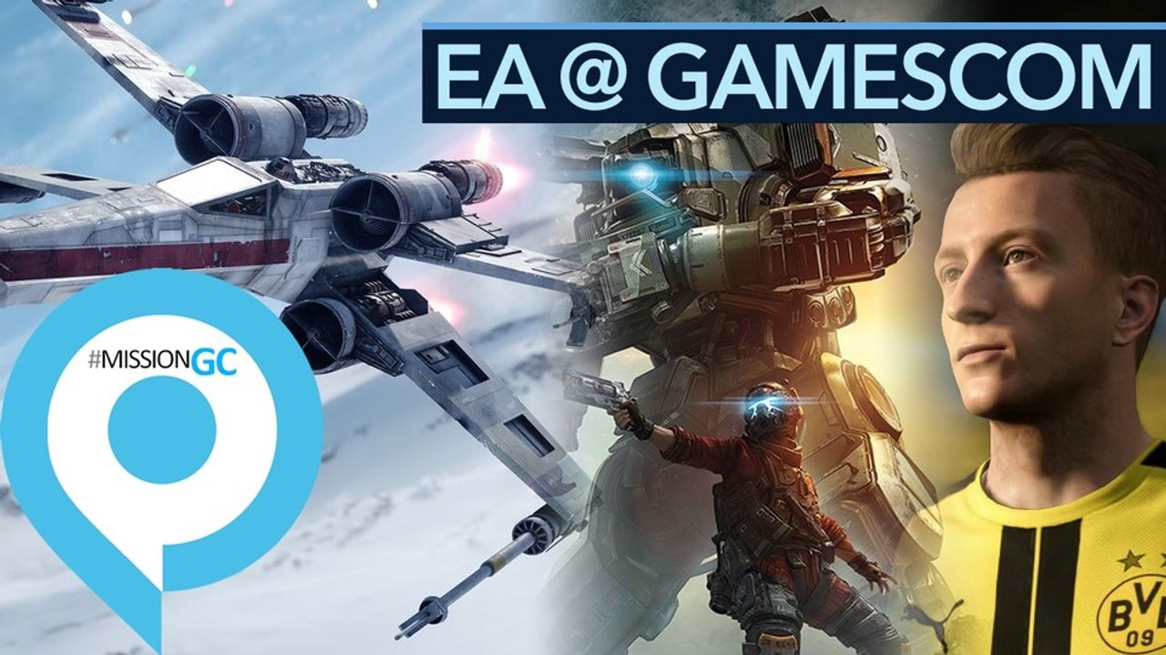 EA auf der gamescom - Neues zu X-Wing-VR, Titanfall 2 & FIFA 17
