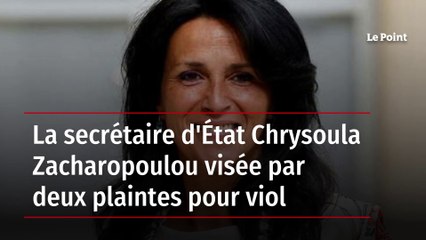 La secrétaire d'État Chrysoula Zacharopoulou visée par deux plaintes pour viol