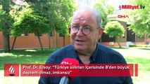 Türkiye'de 8'den büyük deprem olur mu? Şükrü Ersoy'dan dikkat çeken açıklama