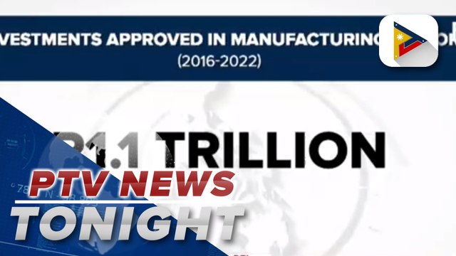 P1.1-T investments, $4.3-B FDIs in manufacturing sector OK'd under Duterte admin