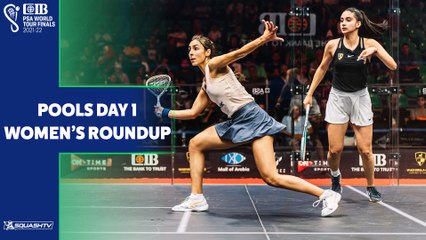 Squash: CIB PSA World Tour Finals 21-22 - Women's Pools Day 1 Roundup