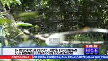 ¡Maniatado! Sin vida dejan a hombre en Ciudad Jardín, #Choloma