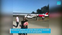 Tensión en Miami: un avión chocó y se incendió  al aterrizar en el aeropuerto
