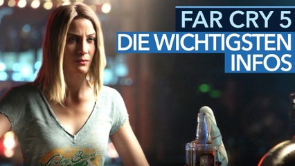Far Cry 5 - Video: Die 10 wichtigsten Fakten zum Spiel