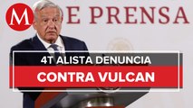 Gobierno presentará denuncia contra Vulcan antes de que termine junio: AMLO