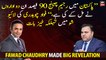 In Pakistan, 90 % of regime change is done through two sectors, Fawad Chaudhry made a big revelation