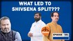 Editorial with Sujit Nair: What Led To Shivsena Split???