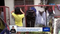 DILG, pinalalakas ang registration system ng barangay para sa mga kasambahay | Saksi