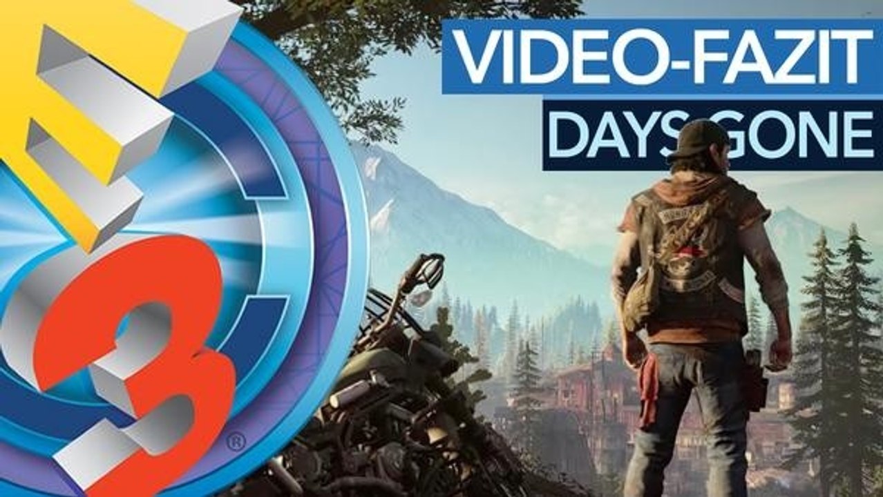 Days Gone - E3-Fazit zum Zombie-Survival-Abenteuer