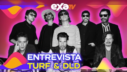 TURF & DLD en entrevista aquí en EXA tv