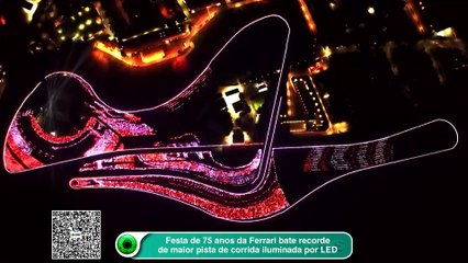 Festa de 75 anos da Ferrari bate recorde com maior pista de corrida iluminada por LED