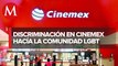 Colectivo de la comunidad LGBT+ acusa de discriminación a Cinemex