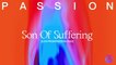 Passion - Son Of Suffering