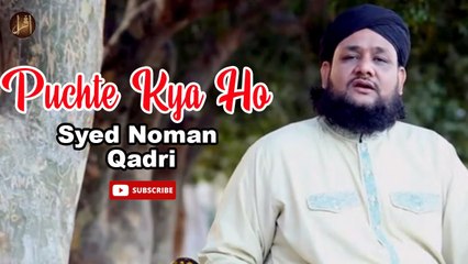 Puchte Kya Ho | Naat | Syed Noman Qadri | HD Video