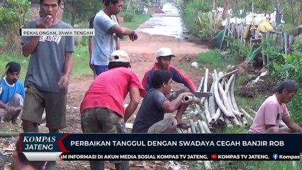 Perbaikan Tanggul dengan Swadaya Cegah Banjir Rob
