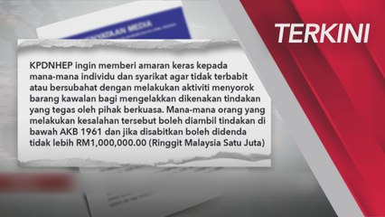 [TERKINI] KPDNHEP lancar Ops Anti-Sorok banteras aktiviti sorok barang kawalan