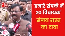 About 20 MLAs are in touch with us: Sanjay Raut