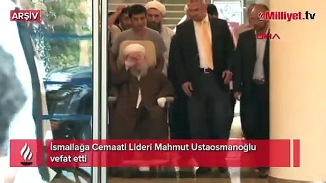 İsmailağa Cemaati Lideri Mahmut Ustaosmanoğlu vefat etti