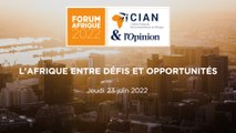 Forum Afrique CIAN 2022: l'Afrique entre défis et opportunités