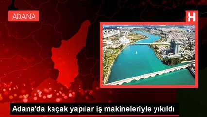 Kaçak yapılar iş makineleriyle yıkıldı