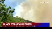 Fransız ordusu tatbikat sırasında yangın çıkardı