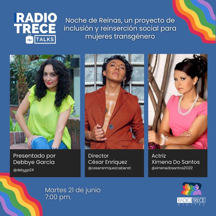 Radio13Talks: Noche de Reinas, un proyecto de inclusión y reinserción social para mujeres transgénero