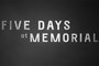 Five Days at Memorial - Teaser mini-série