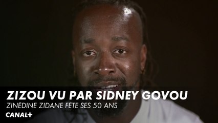 Zizou vu par Sidney Govou - Les 50 ans de Zidane