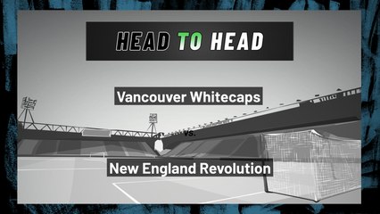 Vancouver Whitecaps vs New England Revolution: Both Teams To Score, June 26, 2022