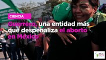 Guerrero, una entidad más que despenaliza el aborto en México