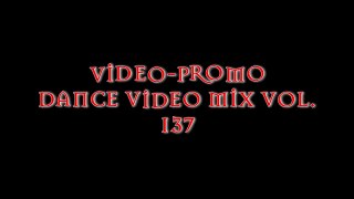 DEMO - DANCE VIDEO MIX - 137  Monsters of rock!
